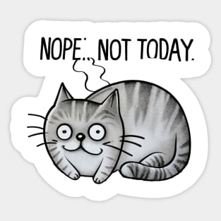 "Whimsical Cat Dreams: Children's Doodle" - Funny Nope Not Today Sticker